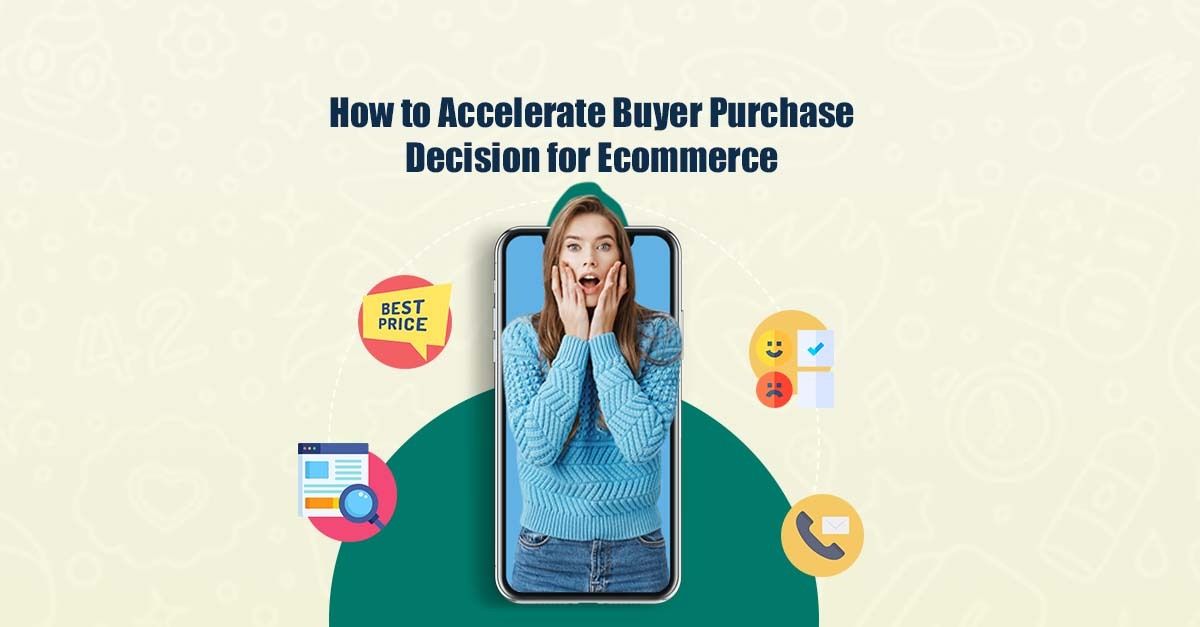 How to Accelerate and Optimize Buyer Purchase Decisions for eCommerce